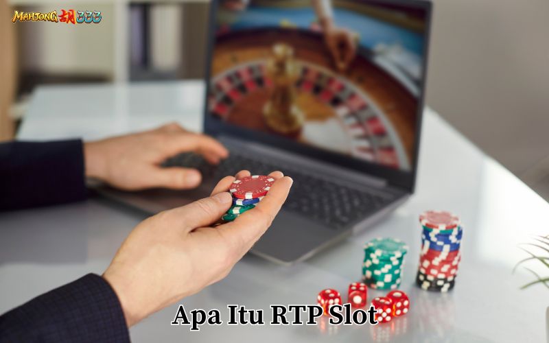 Apa Itu RTP Slot