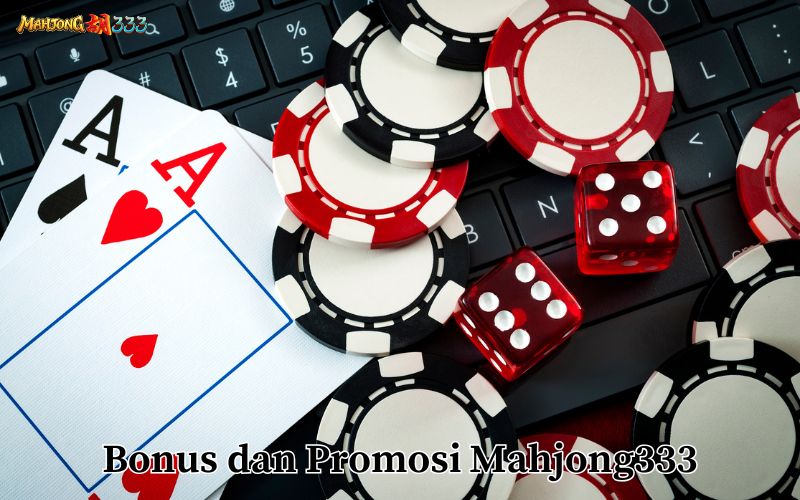 Bonus dan Promosi Mahjong333