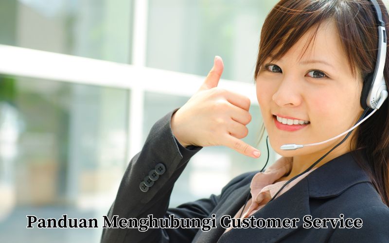 Panduan Menghubungi Customer Service